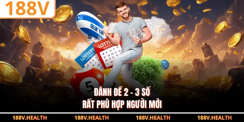 Đánh đề 2 - 3 số rất phù hợp người mới