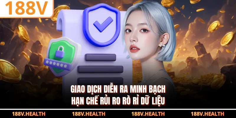 Giao dịch diễn ra minh bạch, hạn chế rủi ro rò rỉ dữ liệu